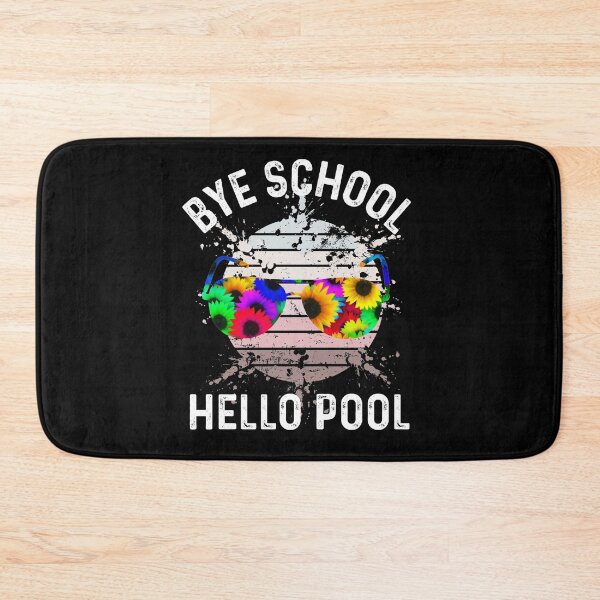Item preview, Bye School Hello Pool designed and sold by UncleStuScience.