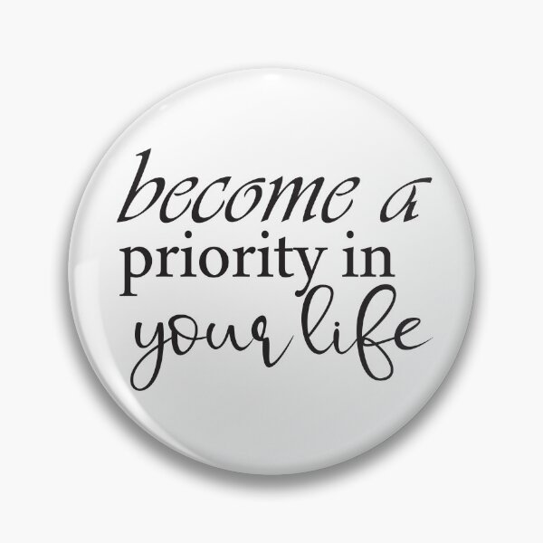 Item preview, become a priority in your life, quotes designed and sold by adjamine.