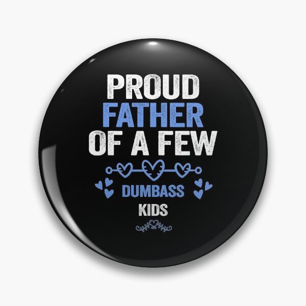 Item preview, Proud Father Of a Few Dumbass Kids Costume - Funny designed and sold by PinkyTree.