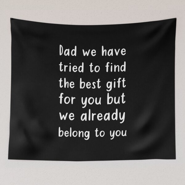 Item preview, dad we have tried to find the best gift for you but we already belong to you, gift idea for father's day from son, daughter, wife, funny quote/saying about dad for fathers day 2021/2022 designed and sold by Elonshop.