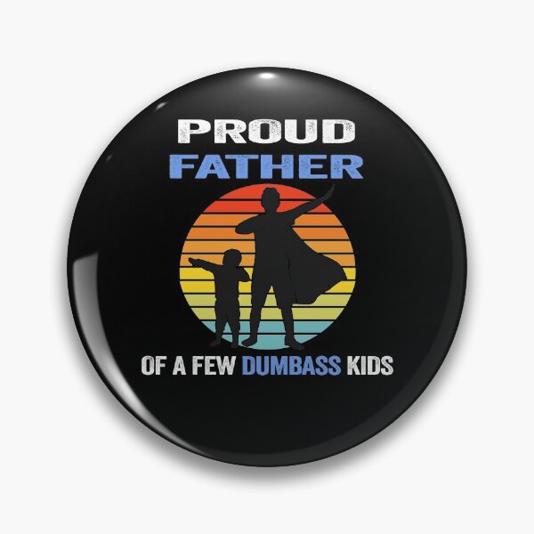 Item preview, Proud Father Of a Few Dumbass Kids Costume - Funny designed and sold by PinkyTree.