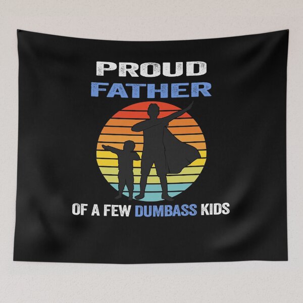 Item preview, Proud Father Of a Few Dumbass Kids Costume - Funny designed and sold by PinkyTree.