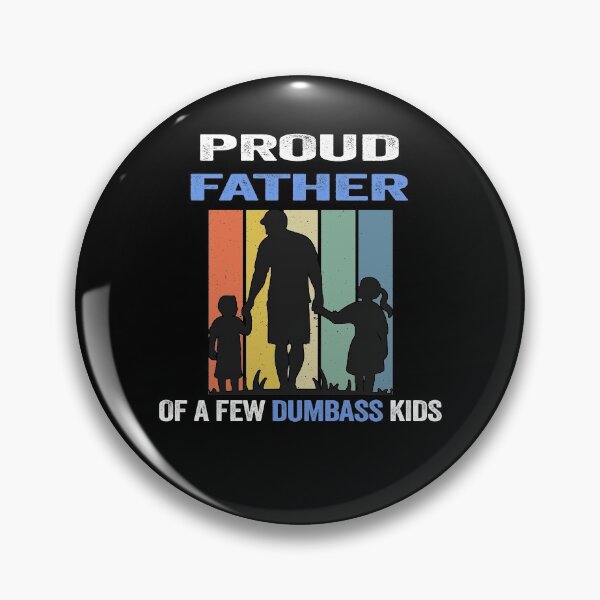 Item preview, Proud Father Of a Few Dumbass Kids Costume - Funny designed and sold by PinkyTree.