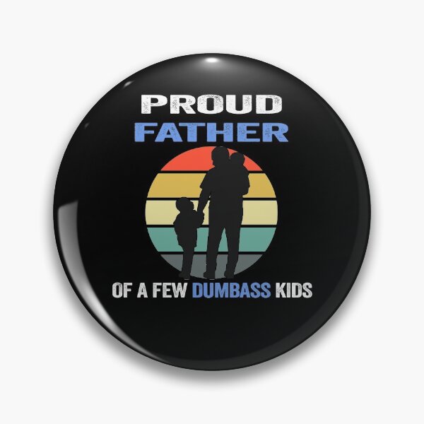 Item preview, Proud Father Of a Few Dumbass Kids Costume - Funny designed and sold by PinkyTree.