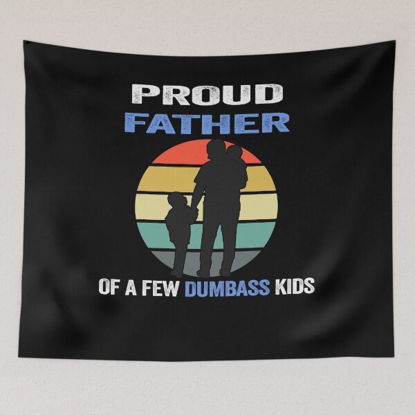 Item preview, Proud Father Of a Few Dumbass Kids Costume - Funny designed and sold by PinkyTree.
