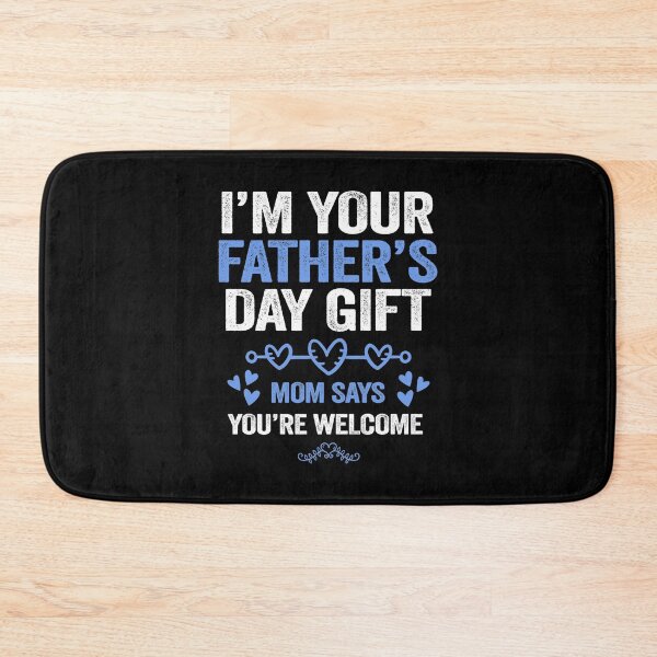 Item preview, Funny I'm Your Father's Day Gift Mom Says You're designed and sold by PinkyTree.