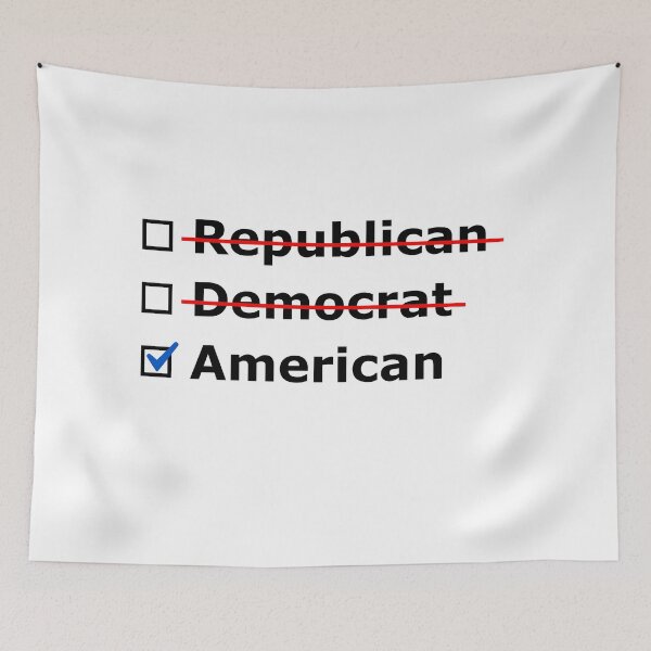 Item preview, Not Republican, Not Democrat, Just American! designed and sold by FreeWillDesign.