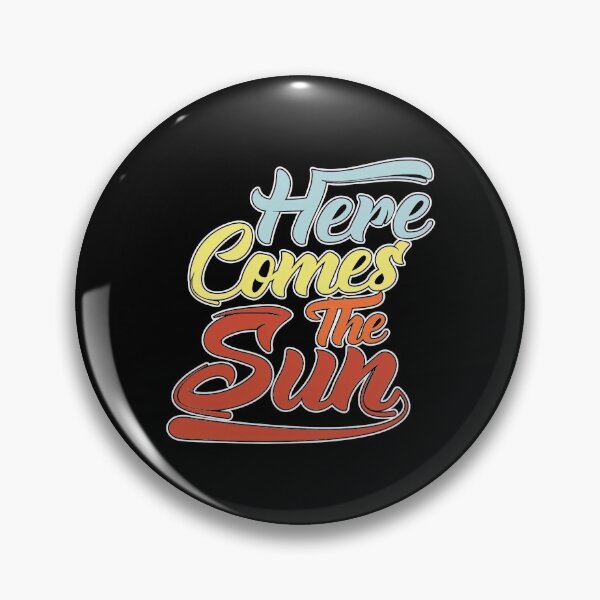 Item preview, Here Comes The Sun, Here Comes The Sun designed and sold by graphic-genie.