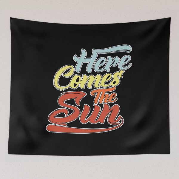 Item preview, Here Comes The Sun, Here Comes The Sun designed and sold by graphic-genie.