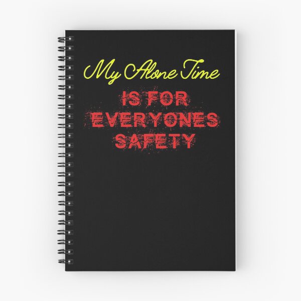 Item preview, My Alone Time is for Everyone's Safety designed and sold by JEMILLERDESIGNS.