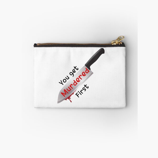 Item preview, you get murdered first designed and sold by November17th.