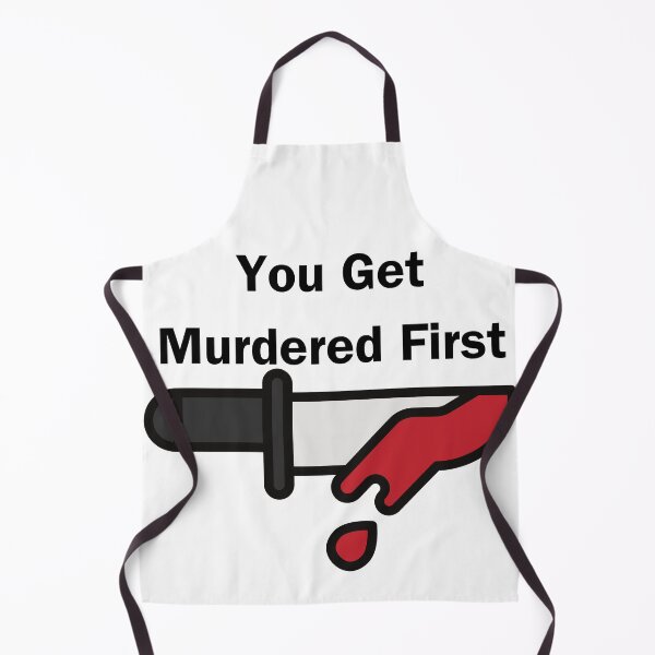 Item preview, you get murdered first designed and sold by November17th.