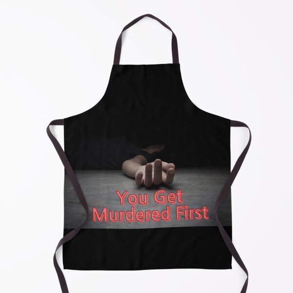 Item preview, you get murdered first designed and sold by November17th.