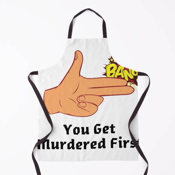 Item preview, you get murdered first designed and sold by November17th.