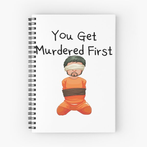 Item preview, you get murdered first designed and sold by November17th.