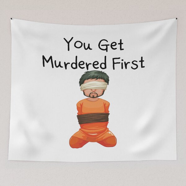 Item preview, you get murdered first designed and sold by November17th.