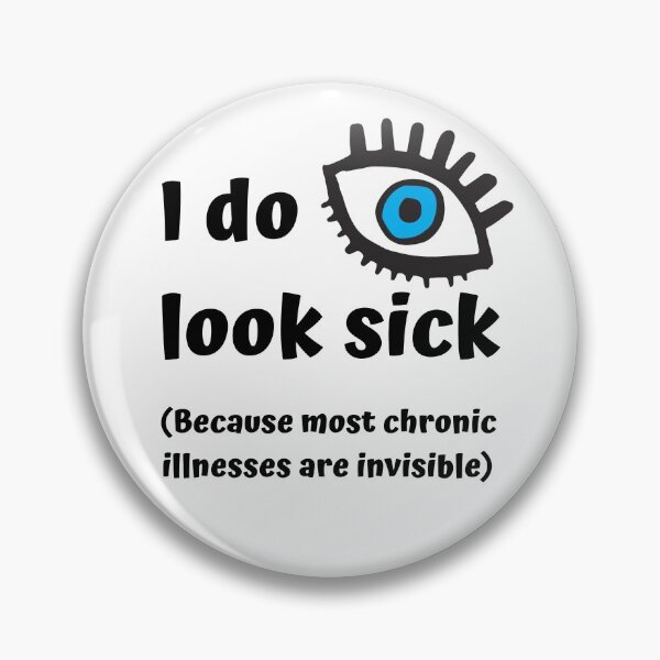 Item preview, I do look sick awareness slogan (ableism / you don't look sick) designed and sold by AthalyAltay.