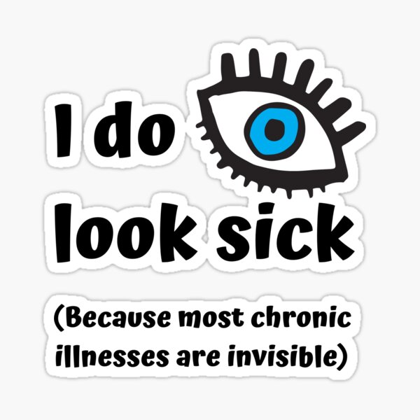Item preview, I do look sick awareness slogan (ableism / you don't look sick) designed and sold by AthalyAltay.