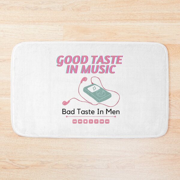 Item preview, Good Taste In Music Bad Taste In Men designed and sold by Girlfrombaires.