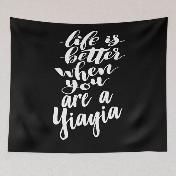 Item preview, Life Is Better When You Are A Yiayia Growing Up Greek Greece. White Lettering. designed and sold by ProjectX23.