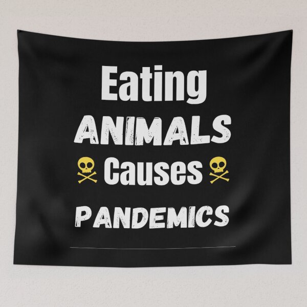 Item preview, Eating Animals Causes Pandemics designed and sold by chetan786.