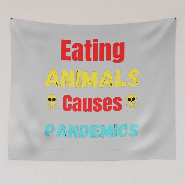 Item preview, Eating Animals Causes Pandemics designed and sold by chetan786.
