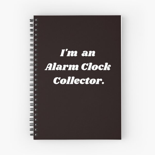 Item preview, I'm an Alarm Clock Collector designed and sold by fredgarden8.