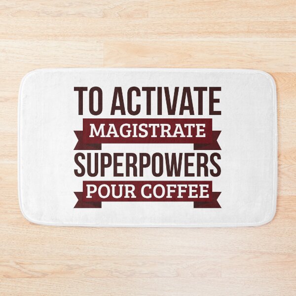 Item preview, Magistrate gift, To Activate Magistrate Superpowers Pour Coffee, Gift For Magistrate Funny Coworker Boss Mug Gift designed and sold by Orange Pieces.