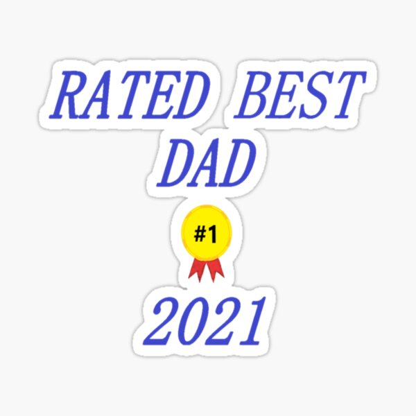 "Rated Best DAD ART, Happy Fathers Day All dads" Sticker for Sale by