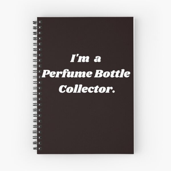 Item preview, I'm an Perfume Bottle Collector designed and sold by fredgarden8.