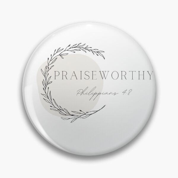 Item preview, Praiseworthy, Philippines 4:8  designed and sold by missionbear.