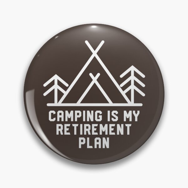 Item preview, Camping Is My Retirement Plan #8 designed and sold by SalahBlt.