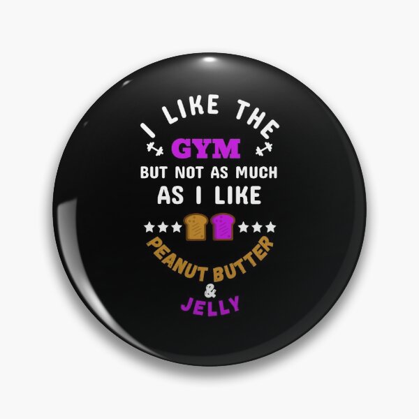 Item preview, I Like The Gym, But Not As Much As I Like Peanut Butter & Jelly White - Funny Gym designed and sold by GymWearDepot.