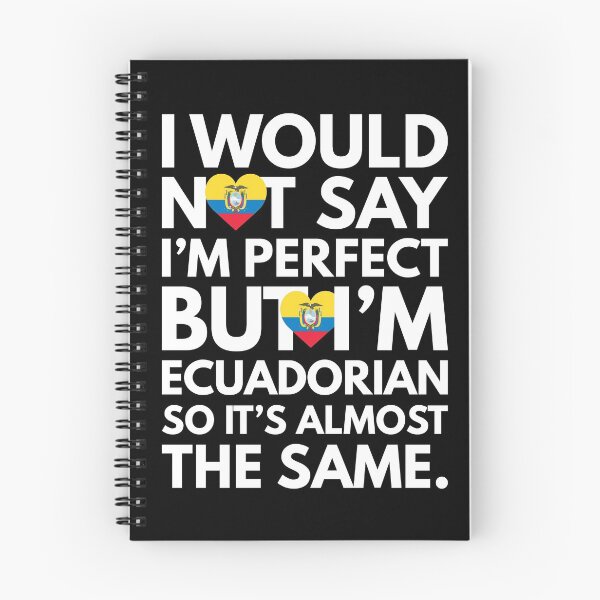Item preview, I would not say I am Perfect - But I am Ecuadorian from Ecuador designed and sold by elhefe.