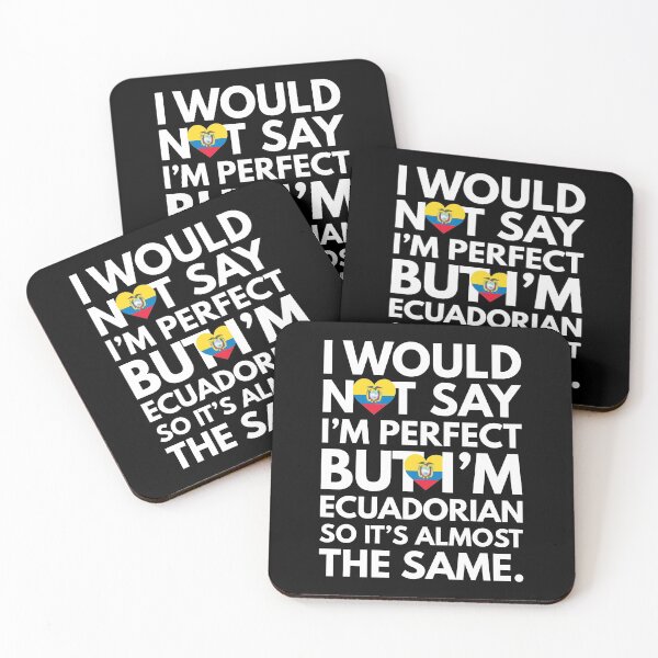 Item preview, I would not say I am Perfect - But I am Ecuadorian from Ecuador designed and sold by elhefe.