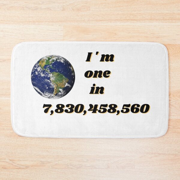 Item preview, I'm one in 7,830,458,560 (black font with outline) designed and sold by kindryb.