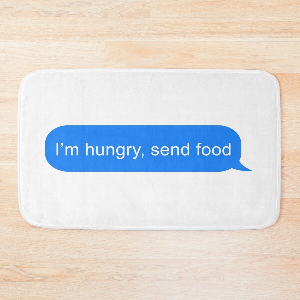 Item preview, i'm hungry send food text message designed and sold by ind3finite.