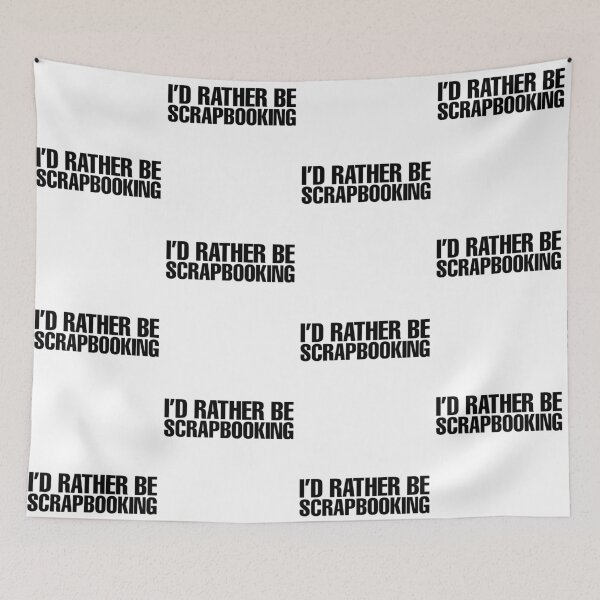 Item preview, I'd Rather Be Scrapbooking designed and sold by obedtheartist.