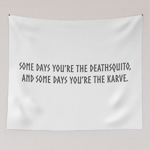 Item preview, Some days you're the deathsquito, some days you're the karve (dark text) designed and sold by Jessica Kelley.