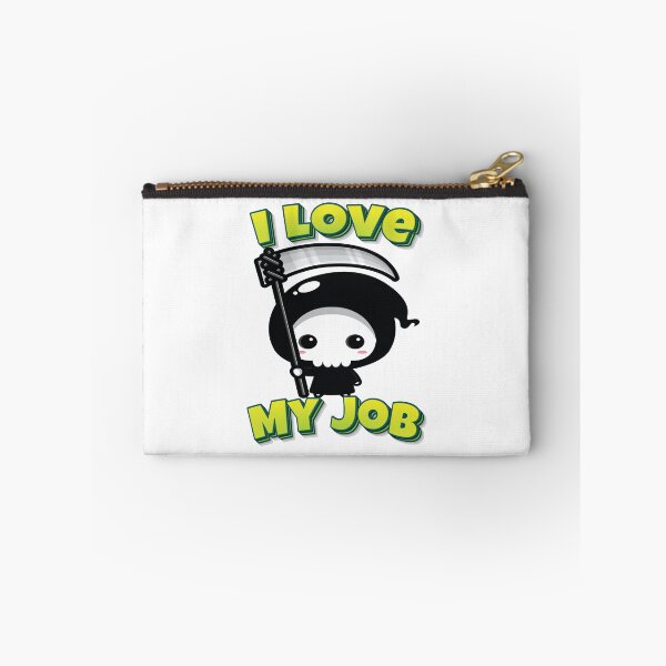 Item preview, I Love My Job Grim Reaper designed and sold by GoodVibesWX9.