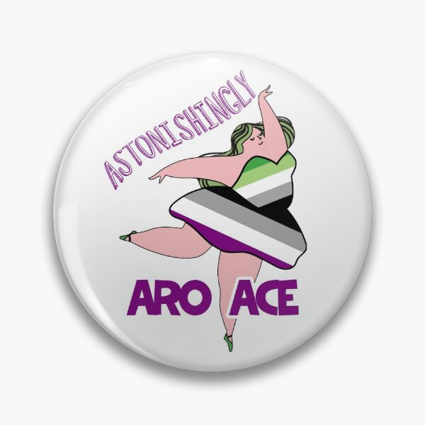Item preview, Astonishingly aro-ace body positive aromantic asexual designed and sold by incurablehippie.