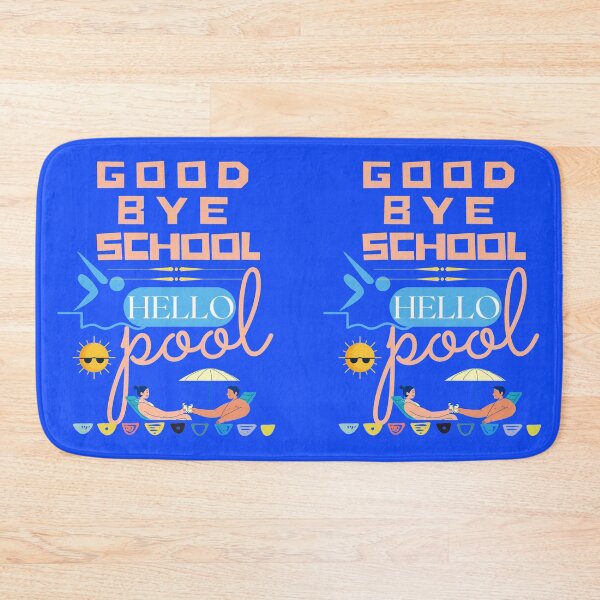 Item preview, Good bye school,hello pool-bye ,bye school designed and sold by Mammanation.