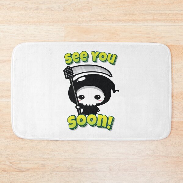 Item preview, See You Soon! Grim Reaper Kawaii Cute Adorable designed and sold by GoodVibesWX9.