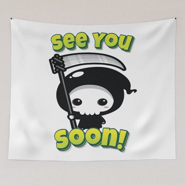 Item preview, See You Soon! Grim Reaper Kawaii Cute Adorable designed and sold by GoodVibesWX9.