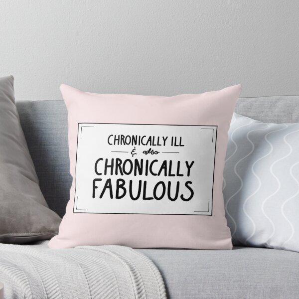 Item preview, Chronically Ill and Chronically Fabulous! (Plain White) designed and sold by Itinlea.