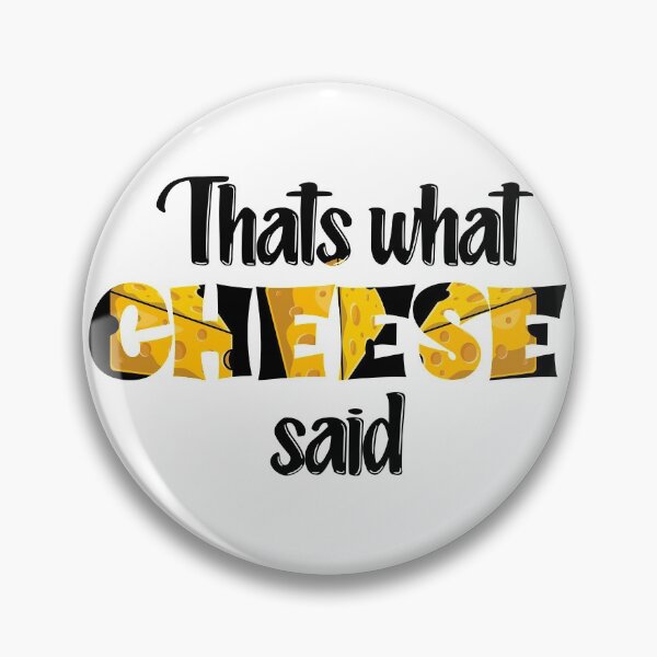 Item preview, Thats what Cheese said Sticker, T-shirts, Throw Blanket and many more designed and sold by hellonitish.