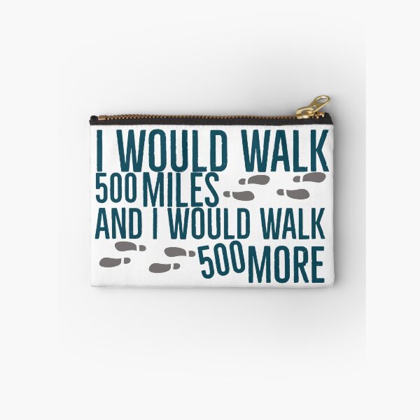 Item preview,  I would walk 500 miles and I would walk 500 more designed and sold by Global-Calming.
