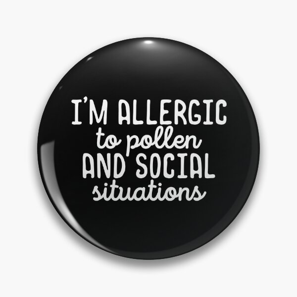 Item preview, Im allergic to pollen and social situations designed and sold by 23mangoes.