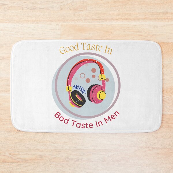 Item preview, Good Taste In Music Bad Taste In Men designed and sold by Coldhand34.