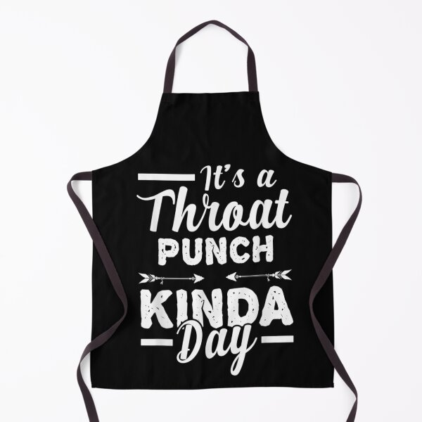 Item preview, It's A Throat Punch Kinda Day Funny Gift designed and sold by tiffanyart53.
